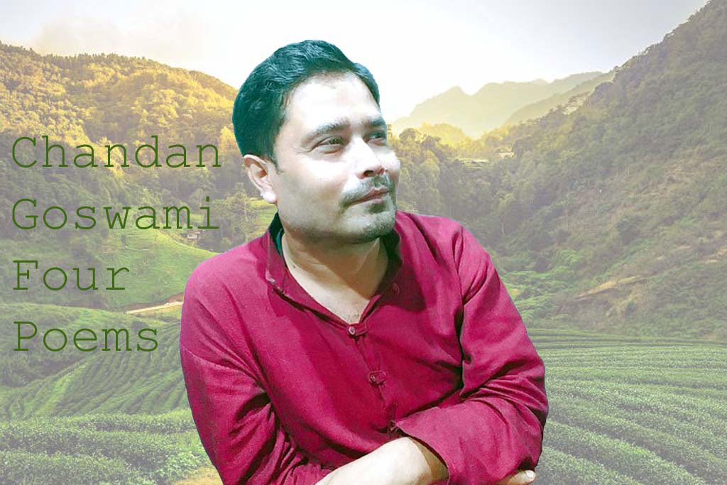 Chandan Goswami Four Poems